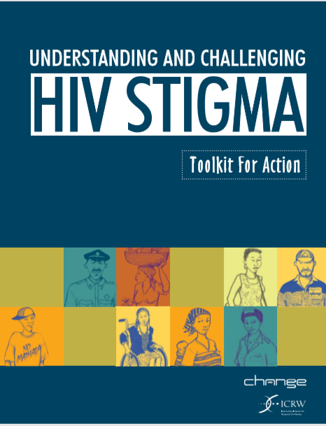 Understanding and Challenging HIV Stigma Toolkit for Action